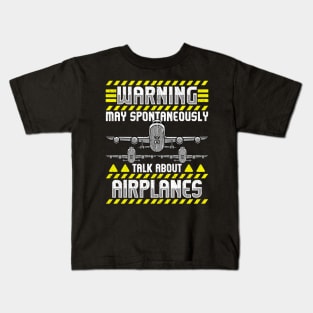 Warning May Spontaneously Talk About Airplanes Kids T-Shirt